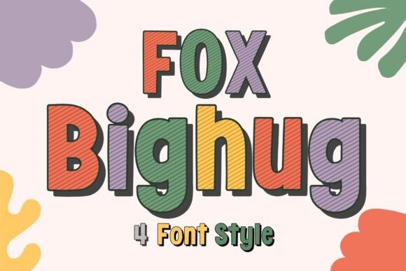 Discover Fox Bighug: The Playful Font for Bold Designs