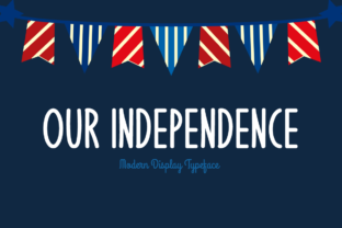 Our Independence: A Bold Display Font for Modern Design
